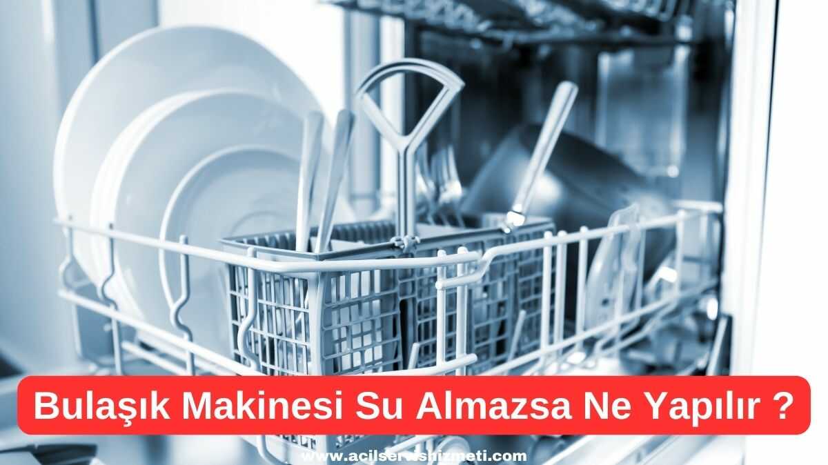 Amana Bulaşık Makinesi Su Almıyorsa Ne Yapabiliriz?