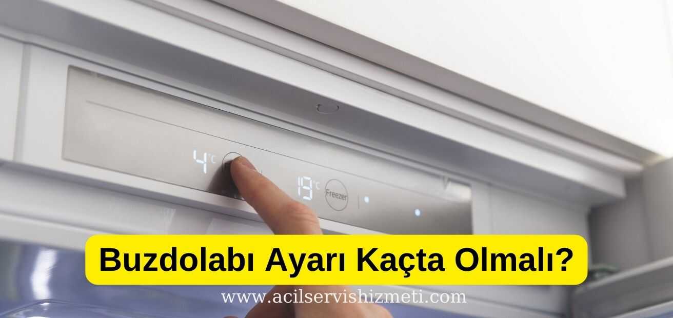 Amana Buzdolabı Ayarı Kaç Olmalı