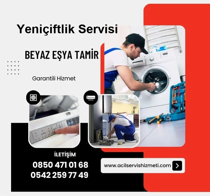 Yeniçiftlik Amana Beyaz Eşya Tamir Servisi